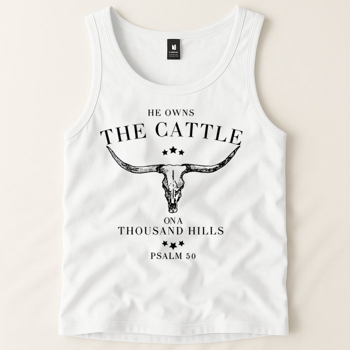 He Owns The Cattle On A Thousand Hills Tank Top