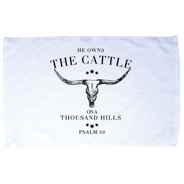 He Owns The Cattle On A Thousand Hills Microfiber Hand Towel