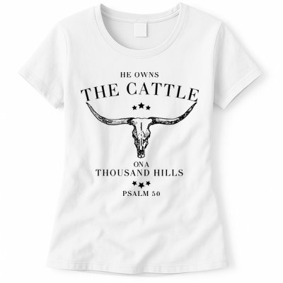 He Owns The Cattle On A Thousand Hills Womens T-Shirt
