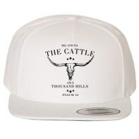 He Owns The Cattle On A Thousand Hills Wool Snapback Cap