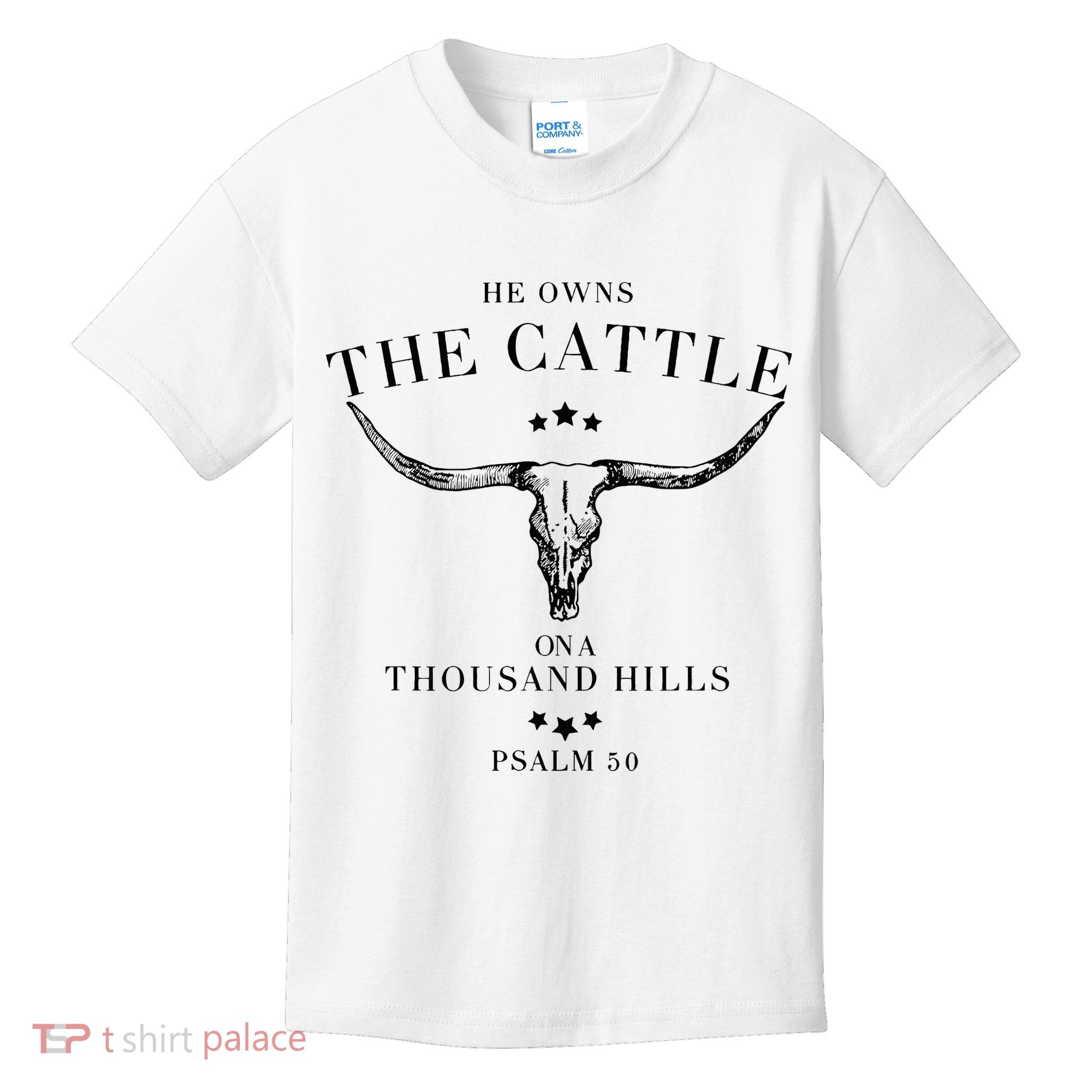 He Owns The Cattle On A Thousand Hills Kids T-Shirt