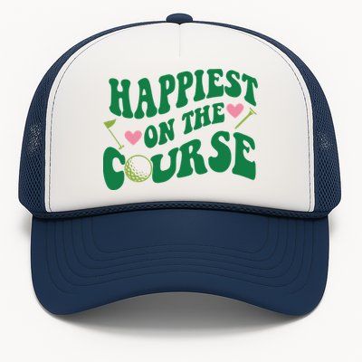 Happiest On The Course Golf Cute Golf Trucker Hat