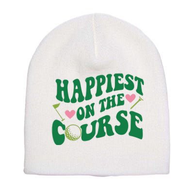 Happiest On The Course Golf Cute Golf Short Acrylic Beanie