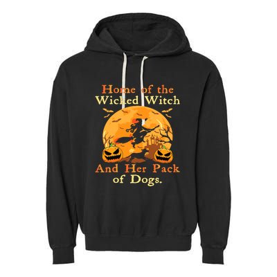 Home Of The Wicked Witch And Her Pack Of Dog Funny Halloween Garment-Dyed Fleece Hoodie