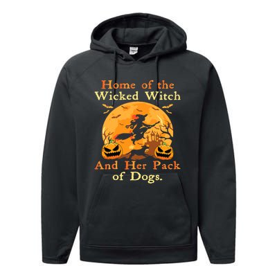 Home Of The Wicked Witch And Her Pack Of Dog Funny Halloween Performance Fleece Hoodie