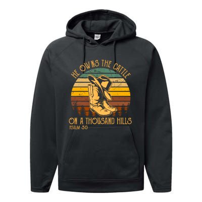 He Owns The Cattle On A Thousand Hills Psalm 50 Cowboy Boots Performance Fleece Hoodie