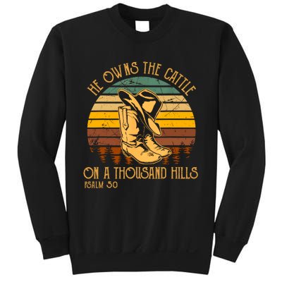 He Owns The Cattle On A Thousand Hills Psalm 50 Cowboy Boots Sweatshirt