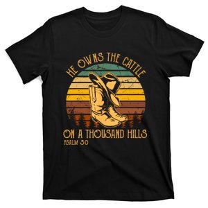 He Owns The Cattle On A Thousand Hills Psalm 50 Cowboy Boots T-Shirt