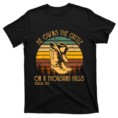 He Owns The Cattle On A Thousand Hills Psalm 50 Cowboy Boots T-Shirt