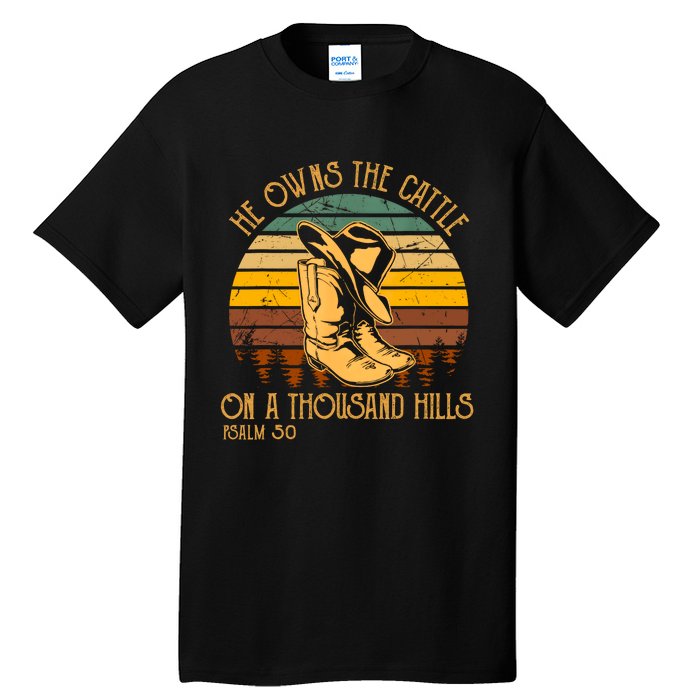 He Owns The Cattle On A Thousand Hills Psalm 50 Cowboy Boots Tall T-Shirt