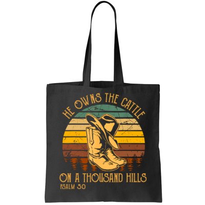 He Owns The Cattle On A Thousand Hills Psalm 50 Cowboy Boots Tote Bag