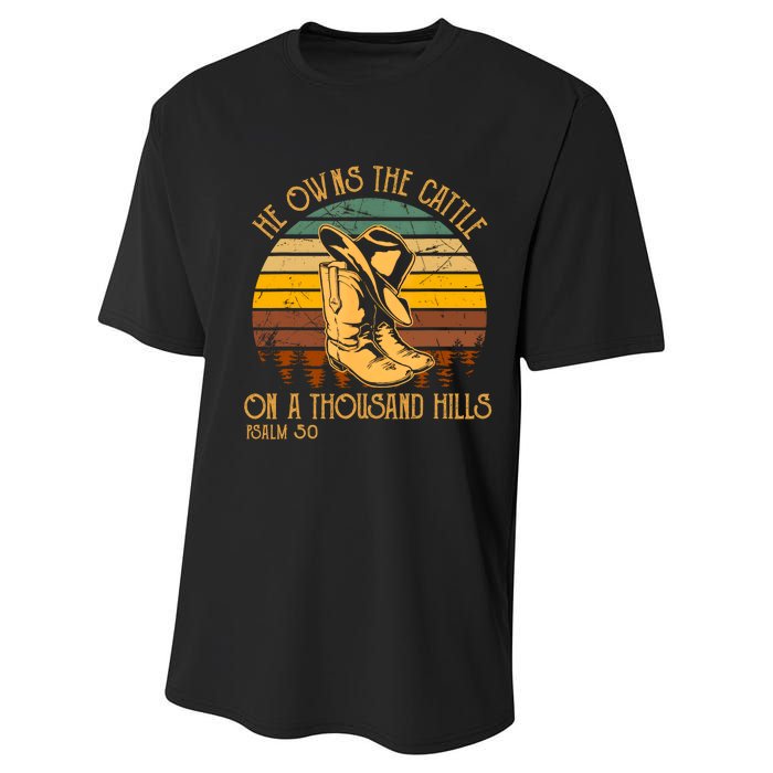 He Owns The Cattle On A Thousand Hills Psalm 50 Cowboy Boots Performance Sprint T-Shirt