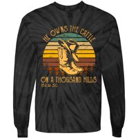 He Owns The Cattle On A Thousand Hills Psalm 50 Cowboy Boots Tie-Dye Long Sleeve Shirt