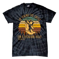 He Owns The Cattle On A Thousand Hills Psalm 50 Cowboy Boots Tie-Dye T-Shirt