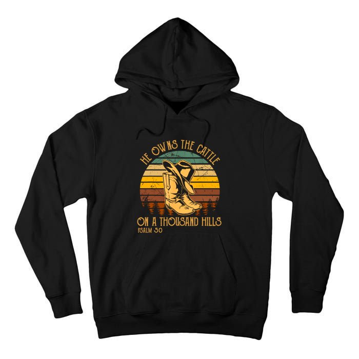 He Owns The Cattle On A Thousand Hills Psalm 50 Cowboy Boots Tall Hoodie