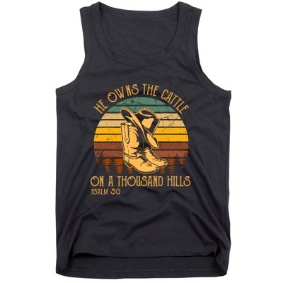 He Owns The Cattle On A Thousand Hills Psalm 50 Cowboy Boots Tank Top