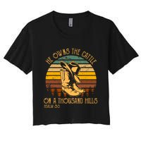 He Owns The Cattle On A Thousand Hills Psalm 50 Cowboy Boots Women's Crop Top Tee