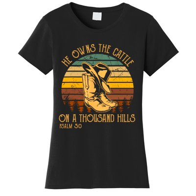 He Owns The Cattle On A Thousand Hills Psalm 50 Cowboy Boots Women's T-Shirt