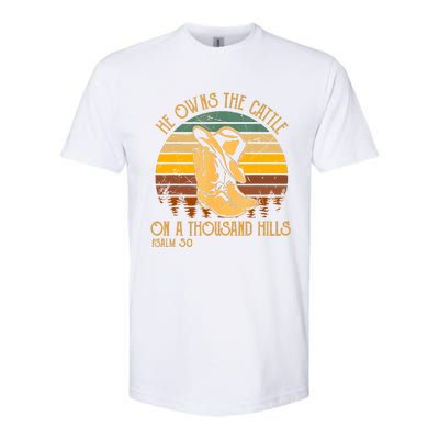 He Owns The Cattle On A Thousand Hills Psalm 50 Cowboy Boots Softstyle CVC T-Shirt