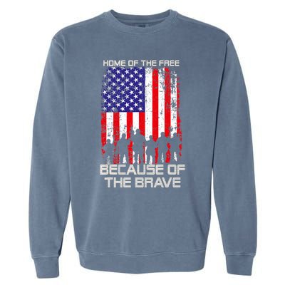 Home Of The Free Because Of The Brave Patriotic Veterans Garment-Dyed Sweatshirt