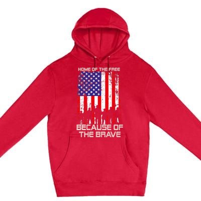 Home Of The Free Because Of The Brave Patriotic Veterans Premium Pullover Hoodie