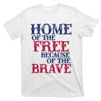 Home Of The Free Because Of The Brave T-Shirt