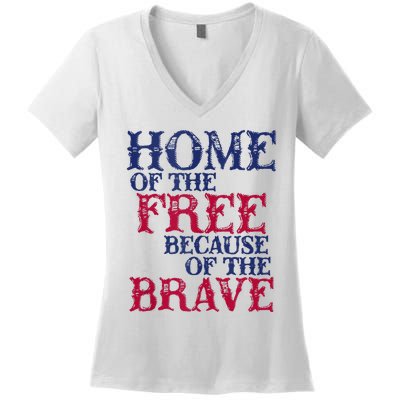 Home Of The Free Because Of The Brave Women's V-Neck T-Shirt