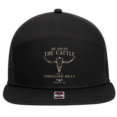 He Owns The Cattle On A Thousand Hills Psalm 50 7 Panel Mesh Trucker Snapback Hat