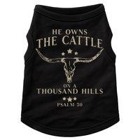 He Owns The Cattle On A Thousand Hills Psalm 50 Doggie Tank
