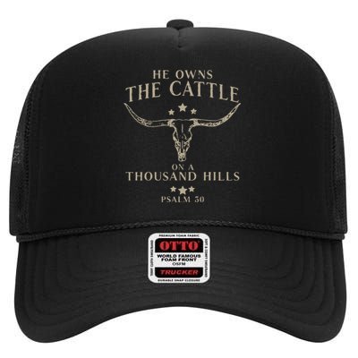 He Owns The Cattle On A Thousand Hills Psalm 50 High Crown Mesh Back Trucker Hat