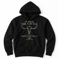 He Owns The Cattle On A Thousand Hills Psalm 50 Hoodie