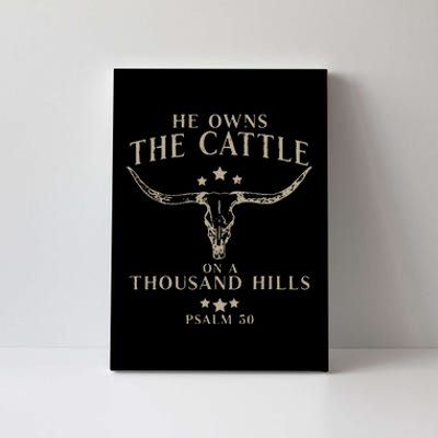 He Owns The Cattle On A Thousand Hills Psalm 50 Canvas