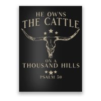 He Owns The Cattle On A Thousand Hills Psalm 50 Poster