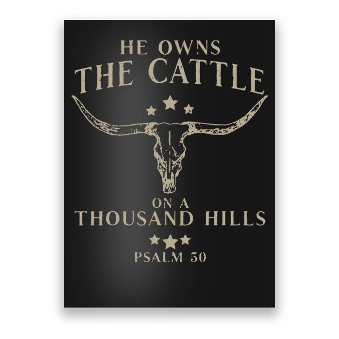 He Owns The Cattle On A Thousand Hills Psalm 50 Poster