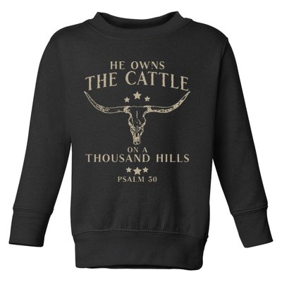 He Owns The Cattle On A Thousand Hills Psalm 50 Toddler Sweatshirt