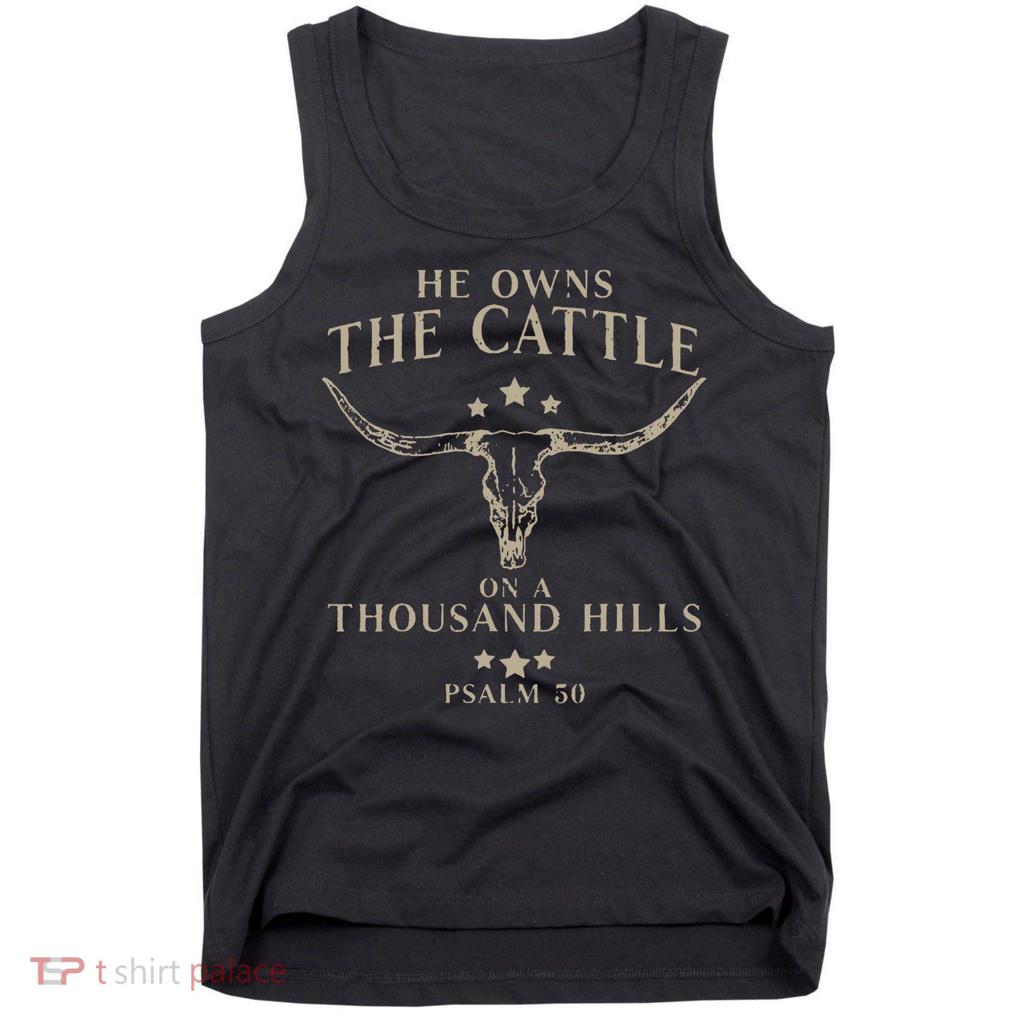 He Owns The Cattle On A Thousand Hills Psalm 50 Tank Top