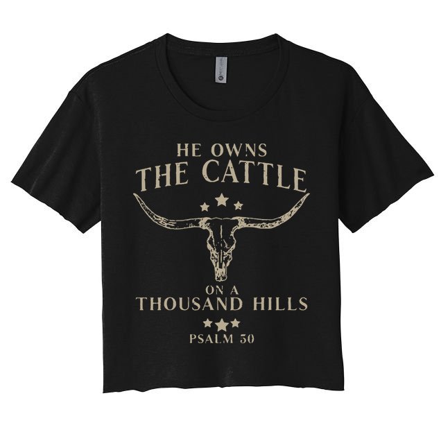 He Owns The Cattle On A Thousand Hills Psalm 50 Crop Top