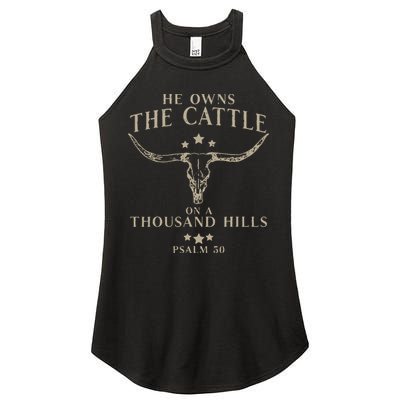 He Owns The Cattle On A Thousand Hills Psalm 50 Women's Perfect Tri Rocker Tank