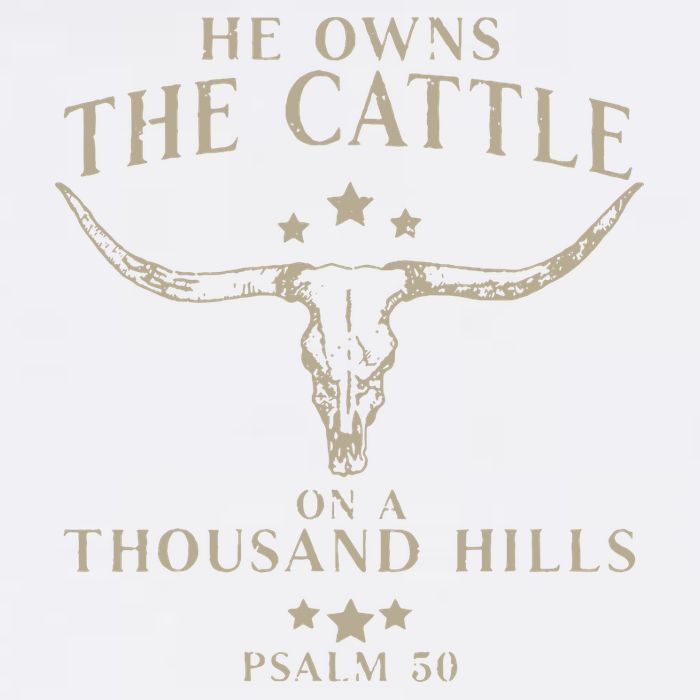 He Owns The Cattle On A Thousand Hills Psalm 50 Garment-Dyed Sweatshirt