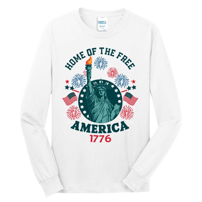 Home Of The Free The Statue Of Liberty 4th Of July Tall Long Sleeve T-Shirt