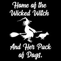 Home Of The Wicked Witch And Her Pack Of Dogs Funny Cooling Performance Crew T-Shirt