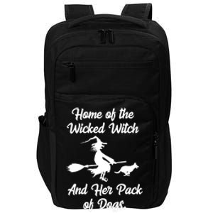 Home Of The Wicked Witch And Her Pack Of Dogs Funny Impact Tech Backpack