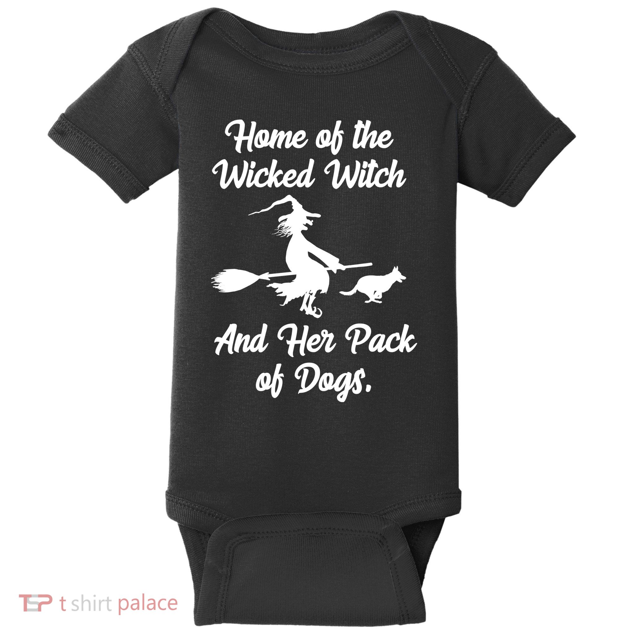Home Of The Wicked Witch And Her Pack Of Dogs Funny Baby Bodysuit