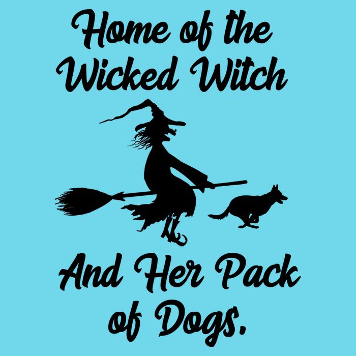 Home Of The Wicked Witch And Her Pack Of Dogs Funny Long Sleeve Shirt
