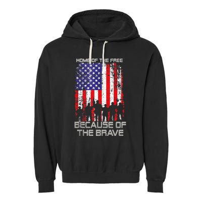 Home Of The Free Because Of The Brave Patriotic Veterans Garment-Dyed Fleece Hoodie