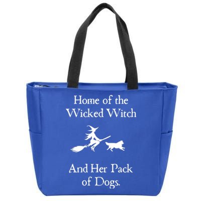 Home Of The Wicked Witch And Her Pack Of Dog Funny Halloween Zip Tote Bag