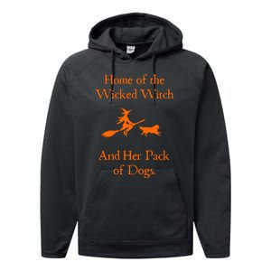 Home Of The Wicked Witch And Her Pack Of Dog Funny Halloween Performance Fleece Hoodie