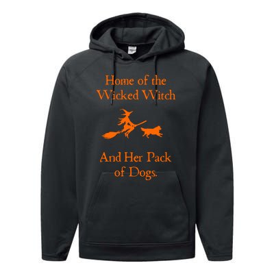 Home Of The Wicked Witch And Her Pack Of Dog Funny Halloween Performance Fleece Hoodie