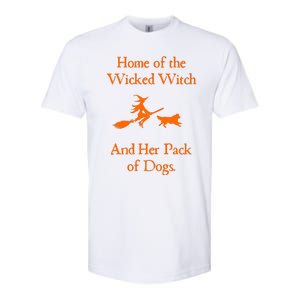 Home Of The Wicked Witch And Her Pack Of Dog Funny Halloween Softstyle CVC T-Shirt