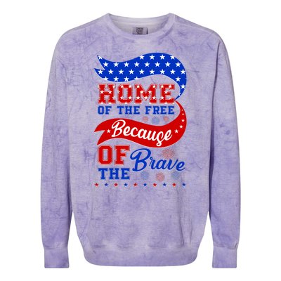 Home Of The Free Because Of The Brave 4th Of July Colorblast Crewneck Sweatshirt